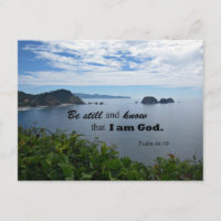 Psalm 46:10 Be still and know that I am God