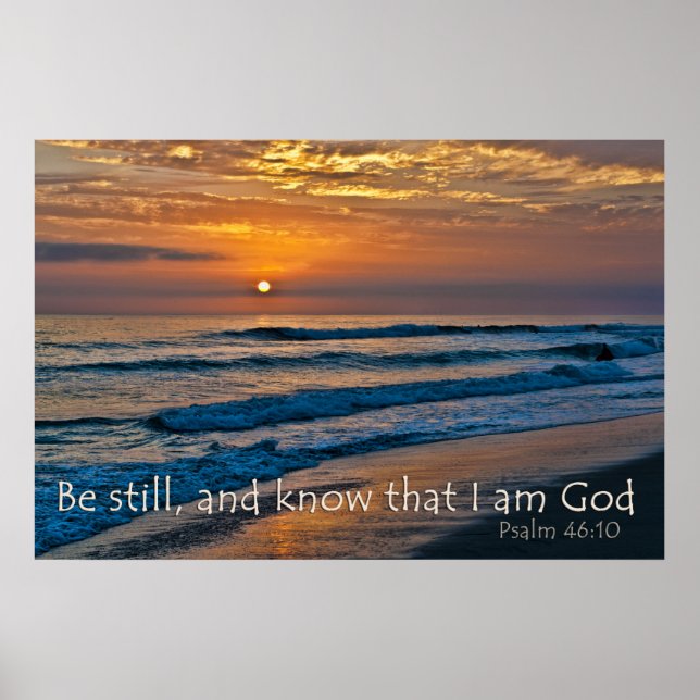 Psalm 46:10 Be Still and Know that I am God Poster (Front)