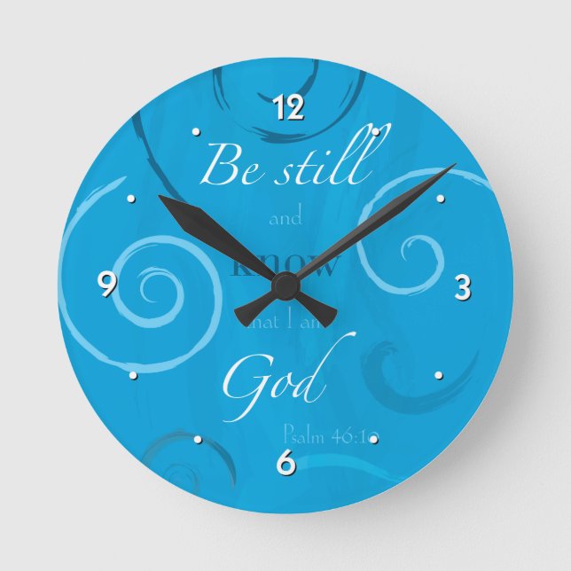 Psalm 46:10 - Be still and know that I am God Round Clock (Front)