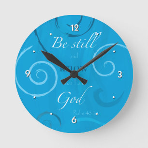 Psalm 46:10 - Be still and know that I am God Round Clock