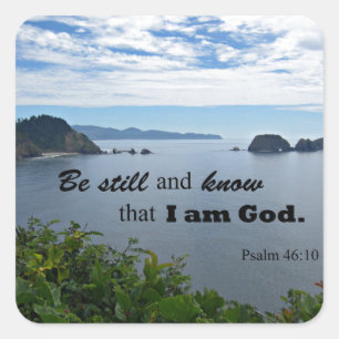 Psalm 46:10 Be still and know that I am God Square Sticker