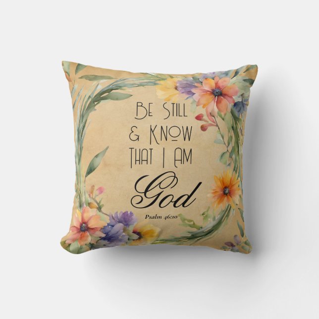 Psalm 46:10 Be Still and Know Throw Pillow (Front)