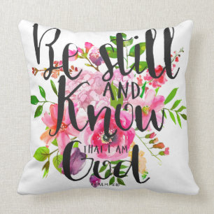 Psalm 46:10 Be Still and Know Throw Pillow
