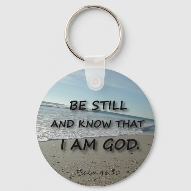 Psalm 46:10 - Be Still Keychain (Front)