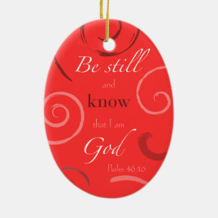 Psalm 46:10 Choose your own colour! Customizable Ceramic Ornament