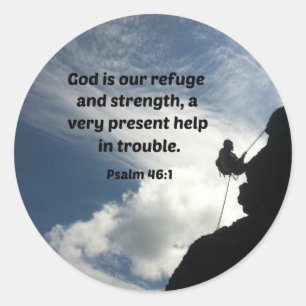 Psalm 46:1 God is our refuge and strength... Classic Round Sticker