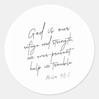 Psalm 46:1 God Is Our Refuge and Strength Classic Round Sticker