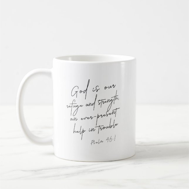 Psalm 46:1 God Is Our Refuge and Strength Coffee Mug (Left)