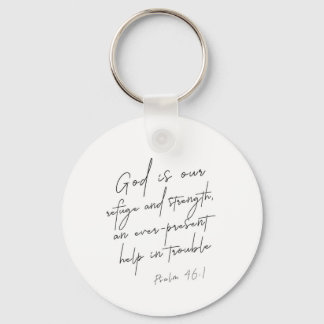Psalm 46:1 God Is Our Refuge and Strength Keychain