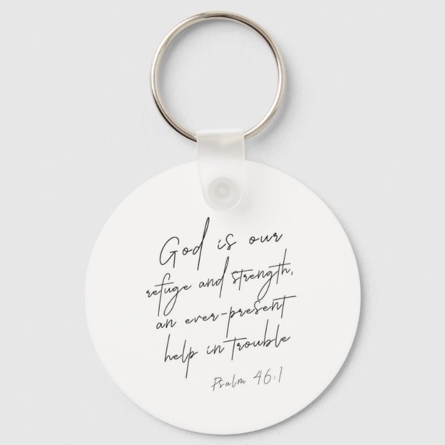 Psalm 46:1 God Is Our Refuge and Strength Keychain (Front)