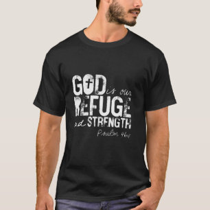 Psalm 46 1 God Is Our Refuge Jesus Christian Bible T-Shirt