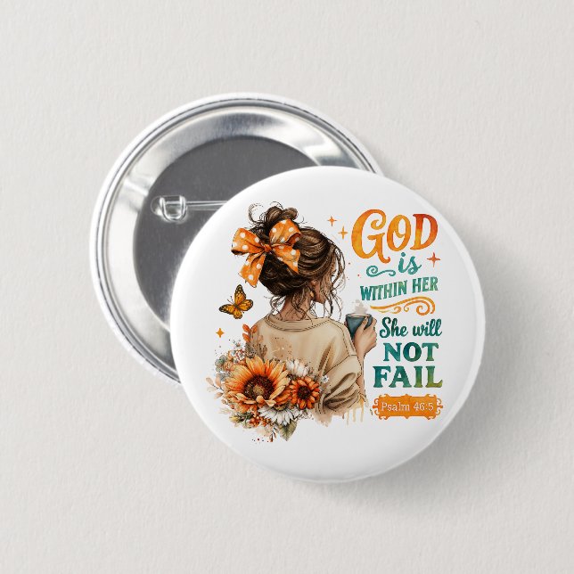 Psalm 46:5...  2 inch round button (Front & Back)