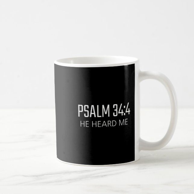 Psalm _4 - He Heard Me Bible Religious Verse  Coffee Mug (Right)
