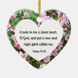 Psalm 51:10 Create in me a clean heart... Ceramic Ornament