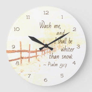 Psalm 51:7 Wash me and I shall be whiter than snow Large Clock