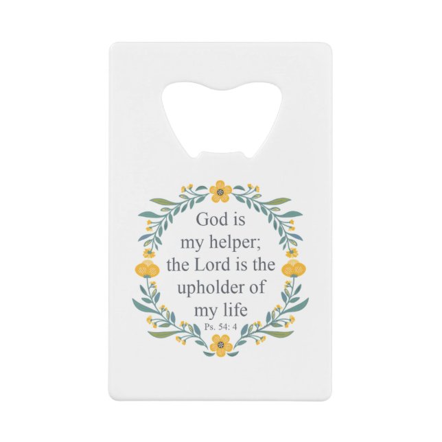 Psalm 54:4 credit card bottle opener (Front)