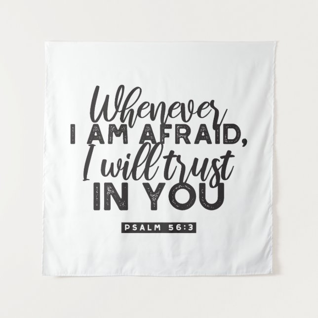 Psalm 56:3 Bible Verse Art "I Will Trust in You" Tapestry (Front)