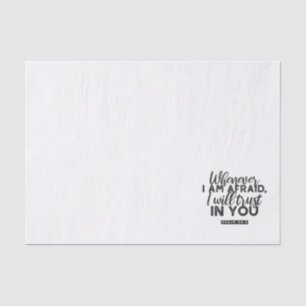 Psalm 56:3 Bible Verse Art "I Will Trust in You" Tissue Paper