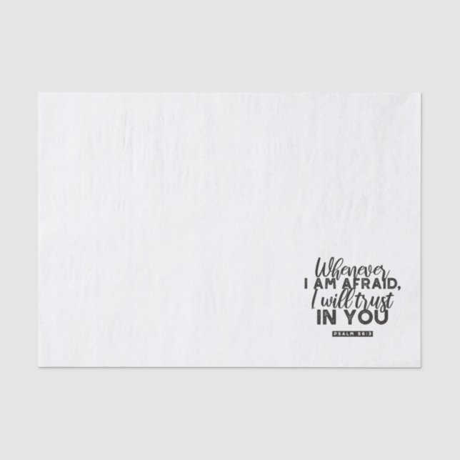 Psalm 56:3 Bible Verse Art "I Will Trust in You" Tissue Paper (Front)