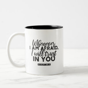 Psalm 56:3 Bible Verse Art "I Will Trust in You" Two-Tone Coffee Mug