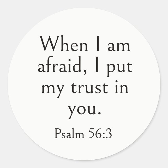 Psalm 56:3 Bible Verse, Scripture for Strength,  Classic Round Sticker (Front)