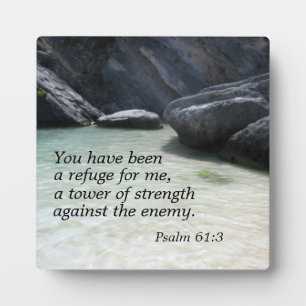 Psalm 61:3 You have been a refuge for me Plaque