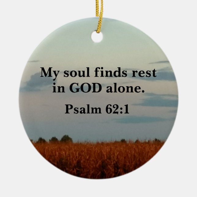 Psalm 62:1 My soul finds rest in God alone. Ceramic Ornament (Front)