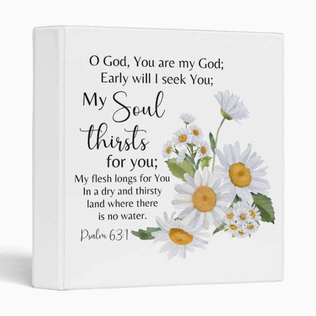 Psalm 63:1 Bible Scripture Chamomile Flowers Binder (Front/Spine)