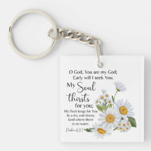 Psalm 63:1 Bible Scripture Chamomile Flowers Keychain