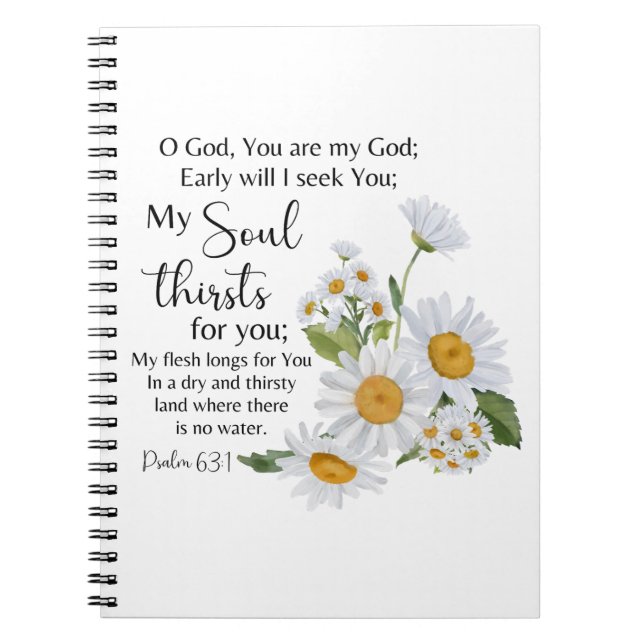 Psalm 63:1 Bible Scripture Chamomile Flowers Notebook (Front)