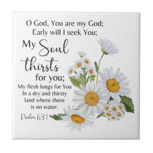 Psalm 63:1 Bible Scripture Chamomile Flowers Tile