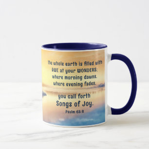Psalm 65:8 You call forth Songs of Joy Bible Verse Mug