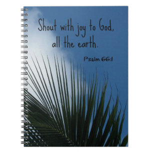 Psalm 66:1 Shout with joy to God... Notebook