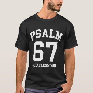 Psalm 67 Christian 6 7 Six Seven Jesus Funny Meme  T-Shirt