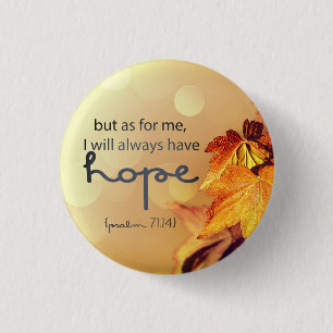 Psalm 71:14 I will always have HOPE Maple Leaves 1 Inch Round Button