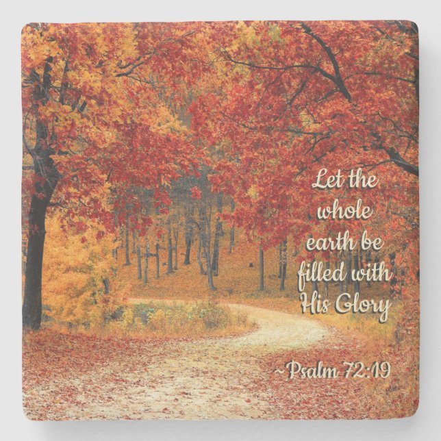 Psalm 72:19 Let the Earth be Filled with His Glory Stone Coaster (Front)