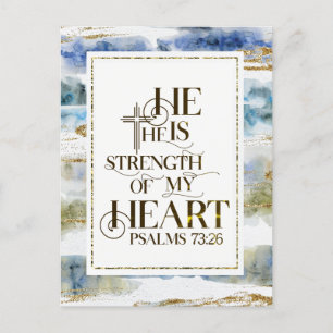 Psalm 73:26 He is the Strength of my Heart  Postcard