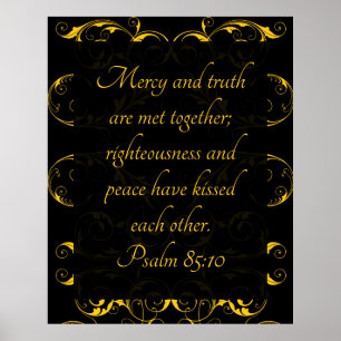 Psalm 85:10 poster
