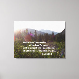 Psalm 89:1 I will sing of the mercies of the Lord Canvas Print