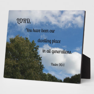 Psalm 90:1 Lord, You have been our dwelling... Plaque