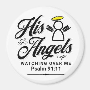 Psalm 91:11 His Angels Watching Over Me - Round  Magnet