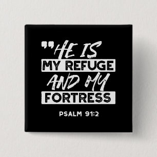 Psalm 91:2 – My Refuge and My Fortress Christian 2 Inch Square Button