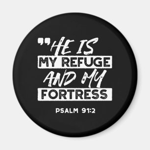 Psalm 91:2 – My Refuge and My Fortress Christian Magnet