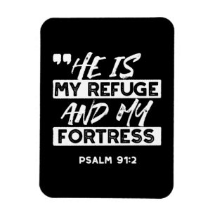 Psalm 91:2 – My Refuge and My Fortress Christian Magnet