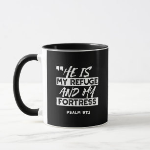 Psalm 91:2 – My Refuge and My Fortress Christian Mug