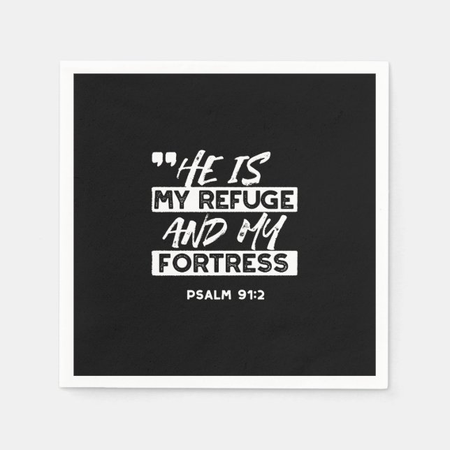 Psalm 91:2 – My Refuge and My Fortress Christian Napkin (Front)