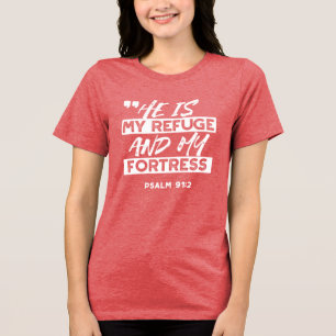 Psalm 91:2 – My Refuge and My Fortress Christian Tri-Blend Shirt