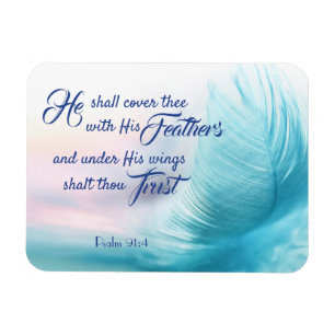 Psalm 91:4 King James Magnet