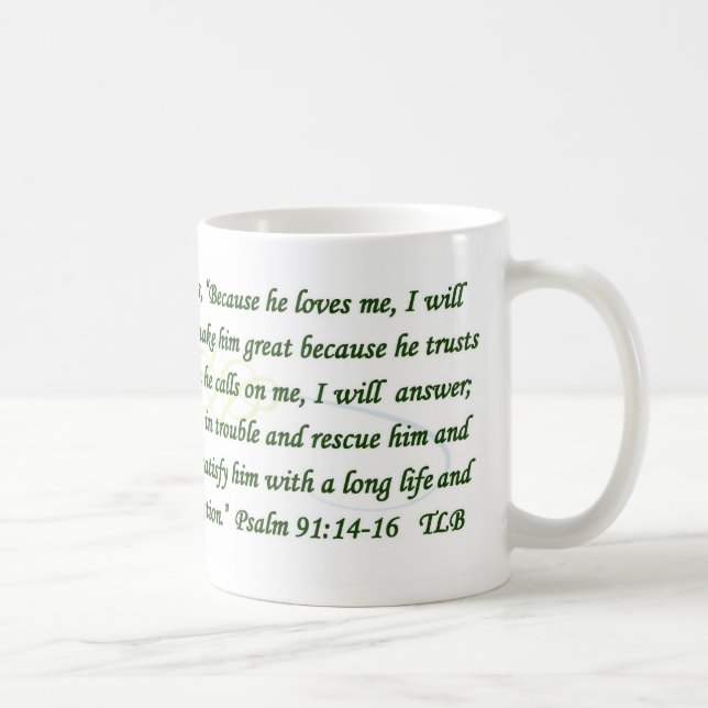 Psalm 91 Because He Loves Me Blue Green Mug (Right)