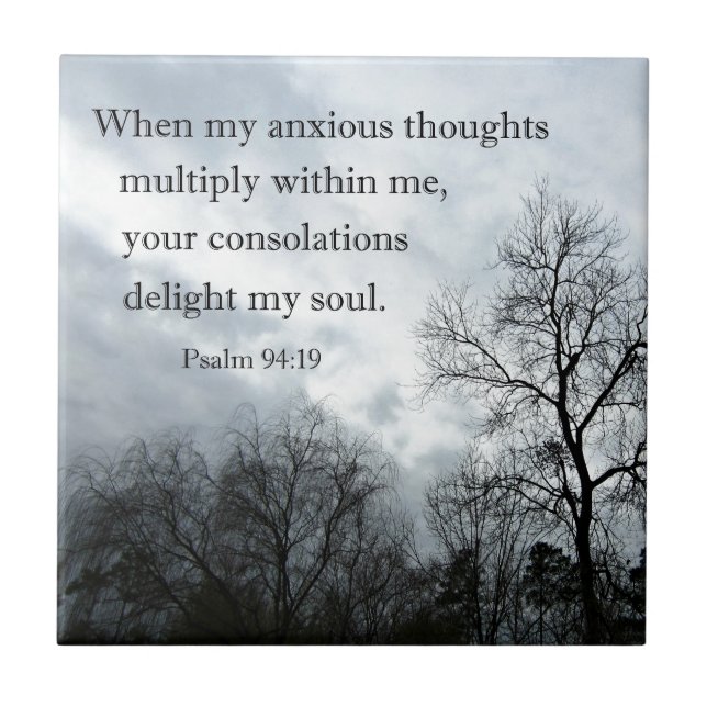 Psalm 94:19 When my anxious thoughts multiply Tile (Front)